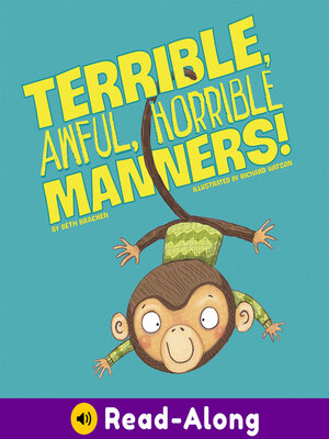 cover image of Terrible, Awful, Horrible Manners!